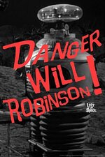 Danger_Will Robinson.jpg