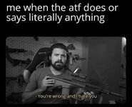 ATF_you're wrong I hate you.JPG