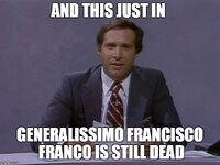 francisco franco is still dead.jpeg
