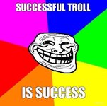 successful-troll-is-success.jpg