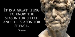 it-is-a-great-thing-to-know-the-season-for-speech-and-the-season-for-silence.jpg