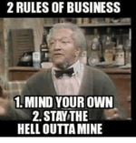 2-rules-of-business-1-mind-your-own-2-stay-3595626.png