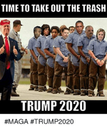 time-to-take-out-the-trash-trump-2020-maga-trump2020-31728974.png