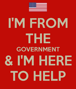 i-m-from-the-government-i-m-here-to-help.png