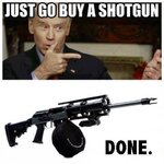 just-go-buy-a-shotgun.jpg