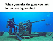 when-you-miss-the-guns-you-lost-in-the-boating-35362453.png