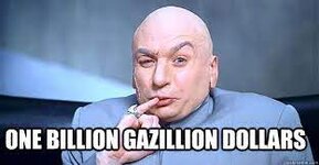 ONE BILLION GAZILLION DOLLARS - Misc - quickmeme