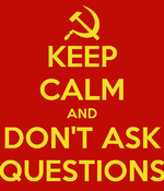 keep-calm-and-don-t-ask-questions-6.png