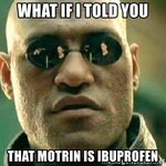 what-if-i-told-you-that-motrin-is-ibuprofen.jpg