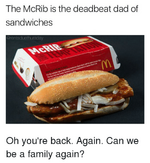 the-mcrib-is-the-deadbeat-dad-of-sandwiches-rents-duethursday-6978601.png