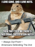-love-guns-and-i-love-nuts-then-they-told-27069207.png