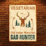 indian-word-for-bad-hunter-metal-signs-390409_200x.jpg