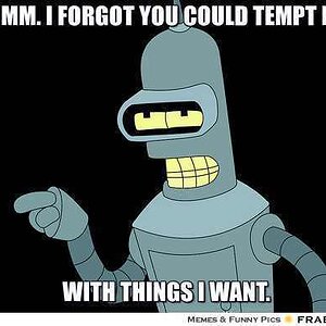 frabz-Hmm-I-forgot-you-could-tempt-me-with-things-I-want-3f7a93_zpsk50akgnq.jpg
